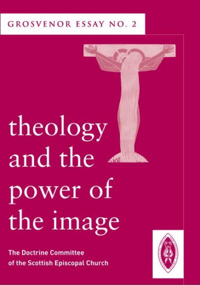 Theology and the Power of Image (Grosvenor Essay No. 2)