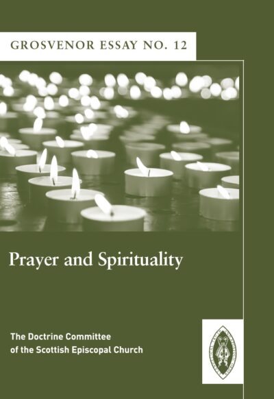 Prayer and Spirituality (Grosvenor Essay No. 12)