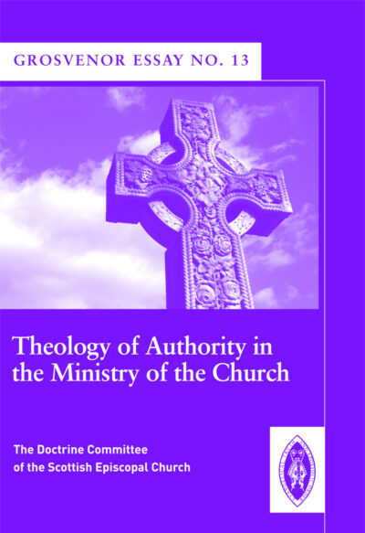 Theology of Authority in the Ministry of the Church (Grosvenor Essay No. 13)