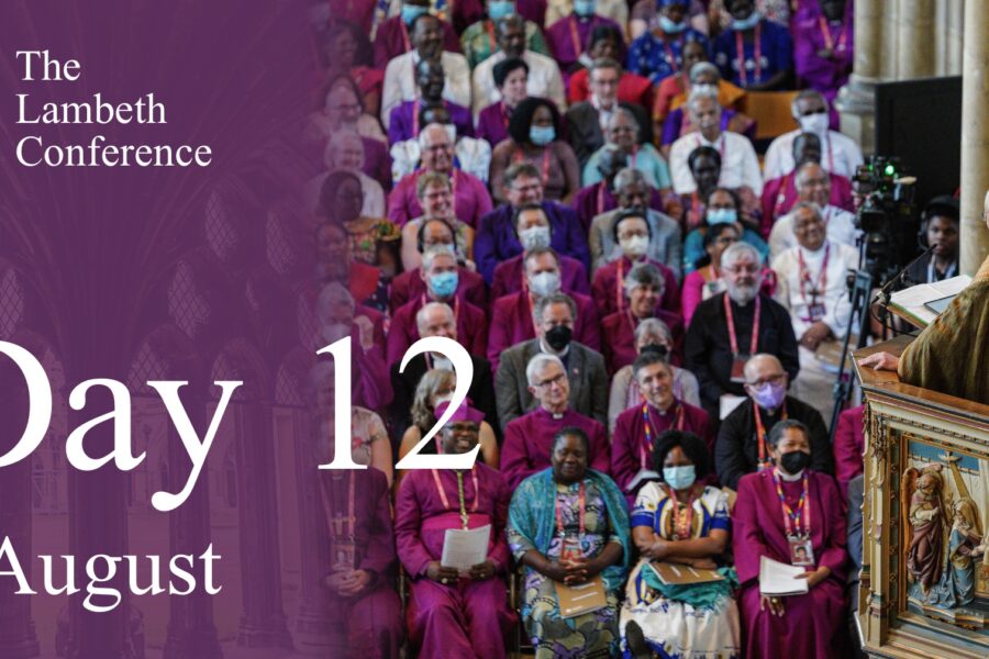 Lambeth Conference Round-up: Day 12 (7 August)